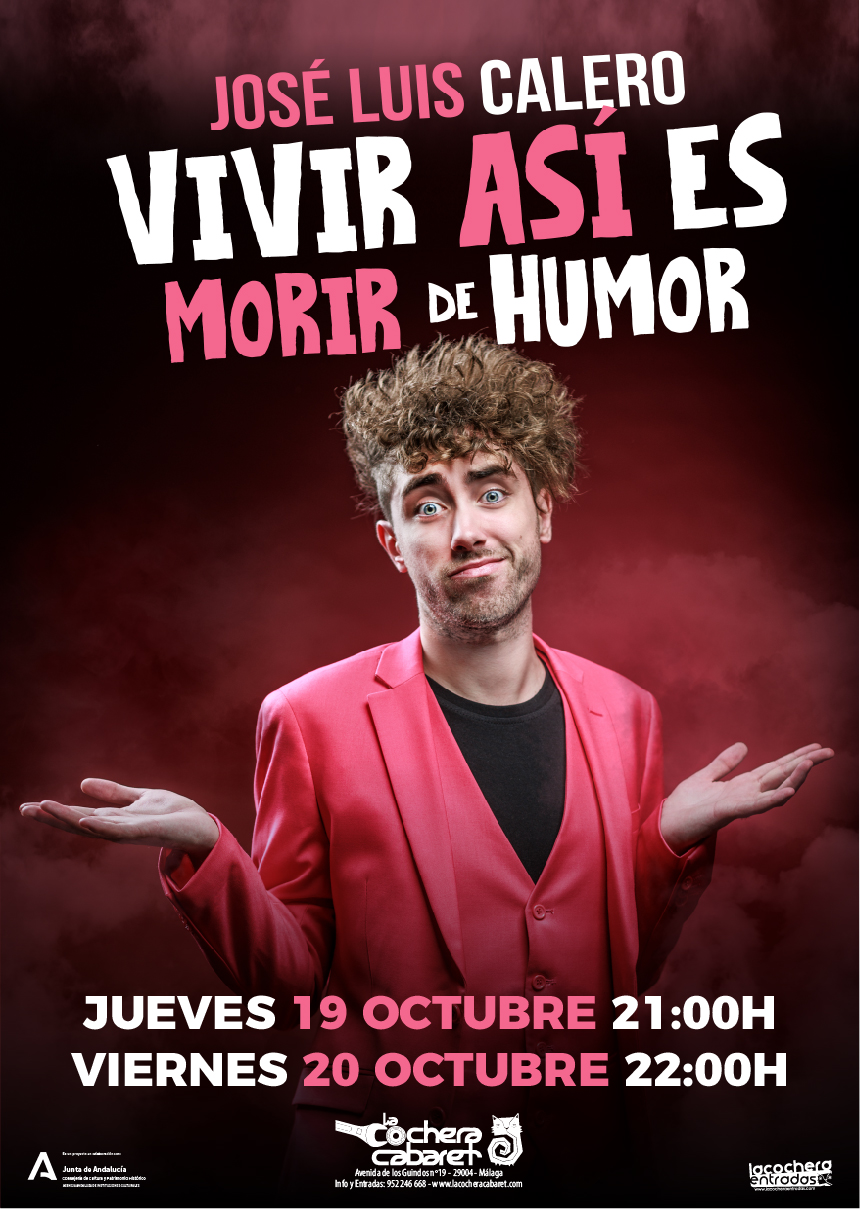 JOSÉ LUIS CALERO "VIVIR ASÍ ES MORIR DE HUMOR" JOSÉ LUIS CALERO "VIVIR ASÍ ES MORIR DE HUMOR"