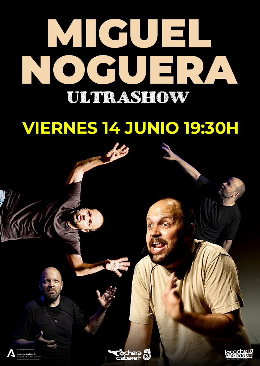 MIGUEL NOGUERA «ULTRASHOW»