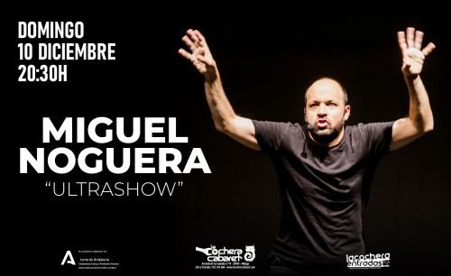 MIGUEL NOGUERA «ULTRASHOW»