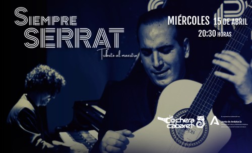 SIEMPRE SERRAT, TRIBUTO AL MAESTRO