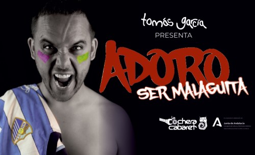 TOMÁS GARCÍA "ADORO SER MALAGUITA"