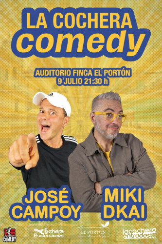 LA COCHERA COMEDY CON MIKI DKAI Y JOSÉ CAMPOY